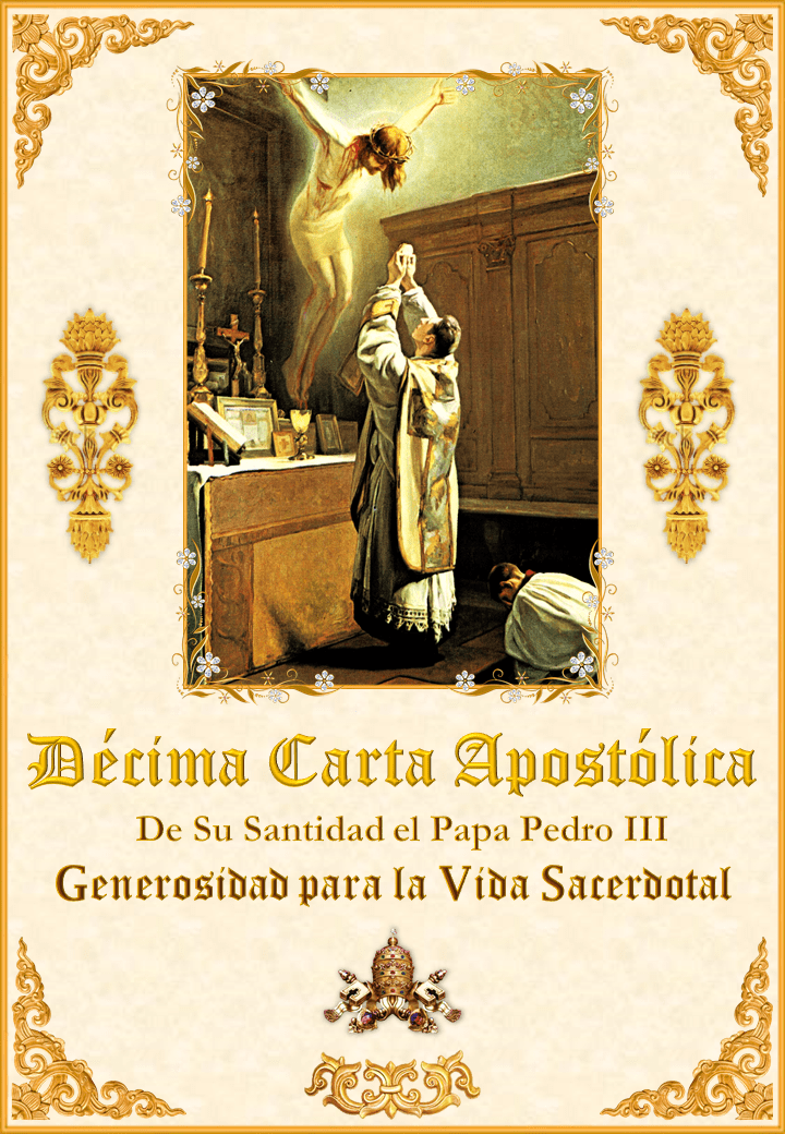 <i>La Decima Carta Apostólica de Su Santidad el Papa Pedro III</i><br><br>Ver más</a>
