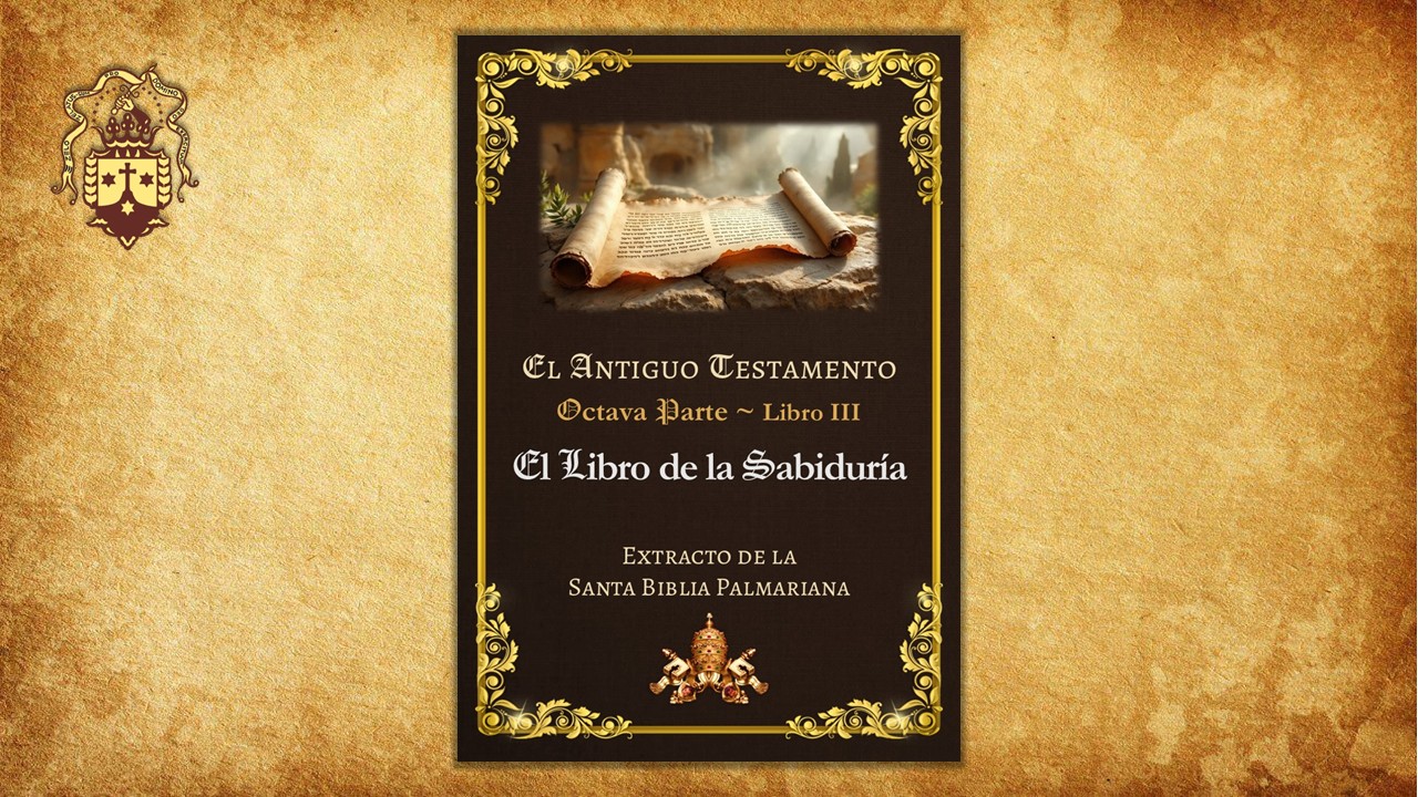 Extracto de la Santa Biblia Palmariana – El Libro de la Sabiduría