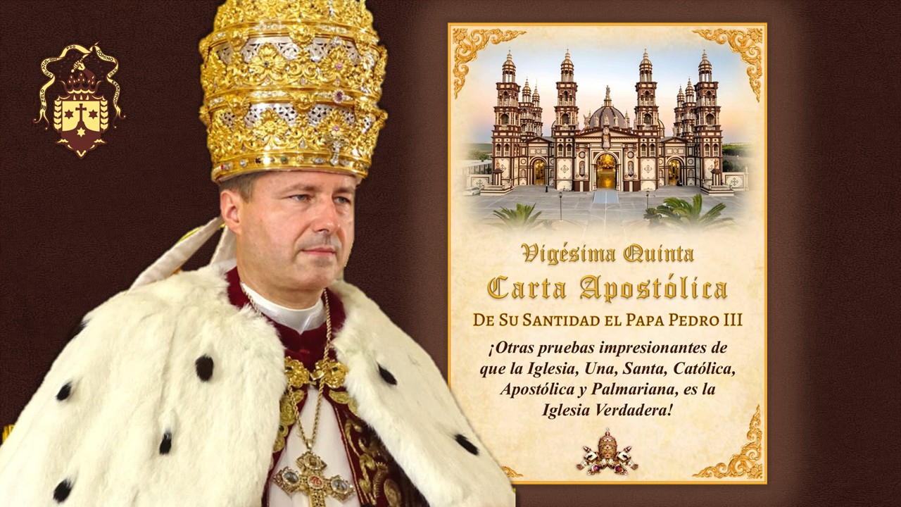 ¡Nueva publicación! Vigésima Quinta Carta Apostólica de Su Santidad el Papa Pedro III